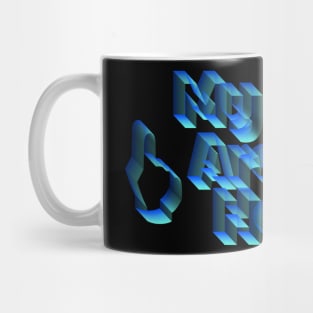 My Eyes Are Up Here  -  Funny Typographic 3D Design Mug